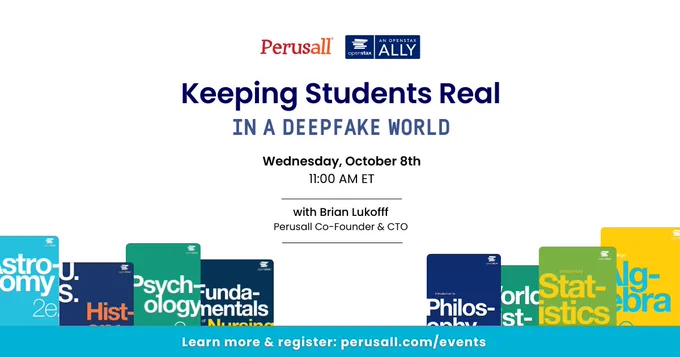 Perusall and OpenStax webinar: Keeping Students Real in a Deepfake World - Wednesday, October 8th