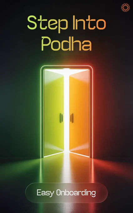 A futuristic door glowing with green and orange light slightly open, emitting a bright white light from the gap. Above it, text reads ‘Step Into Podha’ in gradient green-to-orange letters. At the bottom, a rounded button-like graphic says ‘Easy Onboarding.’ The scene conveys a sense of invitation, simplicity, and a seamless entry into the Podha experience