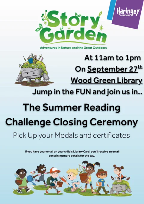 Story Garden: adventures in Nature and the Great Outdoors
@ 11am - 1pm on 27/09. Wood Green Library
Jump in the fun and join us in The Summer Reading Challenge Closing Ceremony. Pick up your medals and certificates
If you have your email on your child's library card, you'll receive an email containing more details for the day
Character illustrations from Summer Reading Challenge – children reading in nature