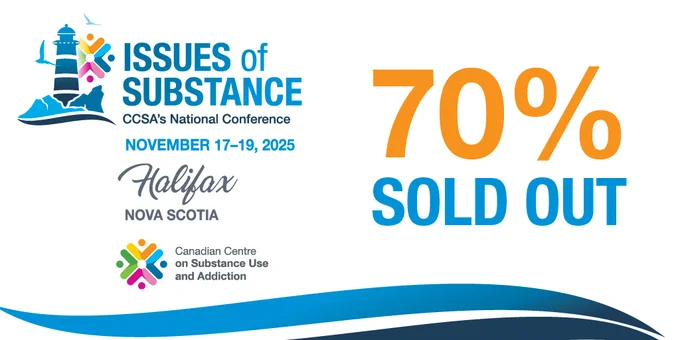 Logo for Issues of Substance, CCSA's National Conference in Halifax, Nova Scotia, November 17-19, 2025, with a 70% sold out notice.