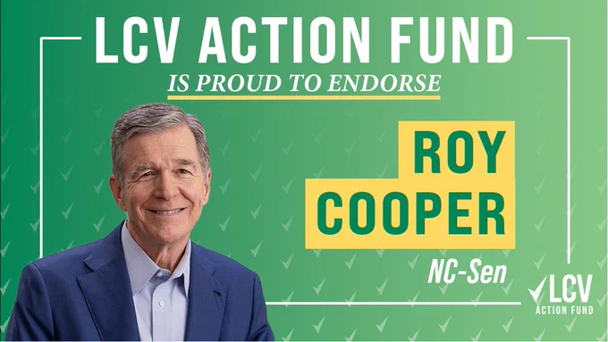 LCV Action Fund is proud to endorse Roy Cooper (NC-SEN)