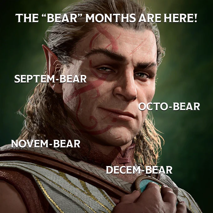 Halsin glances in your direction with a smoldering stare. Text on image: The "Bear Months Are Here," with this image being for all "bear" months: Septem-Bear, Octo-Bear, Novem-Bear and Decem-Bear.