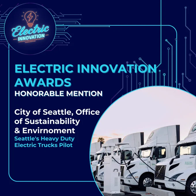 Row of white heavy-duty electric trucks charging at a station, recognized by the Electric Innovation Awards for Seattle's sustainability efforts with text that reads "Electric Innovation Awards. Honorable Mention. City of Seattle, Office of Sustainability & Environment. Seattle's Heavy Duty Electric Trucks Plot".