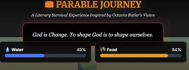 "Parable Journey" - a fake quote from octavia butler reads "God is Change. To shape God is to shape ourselves."