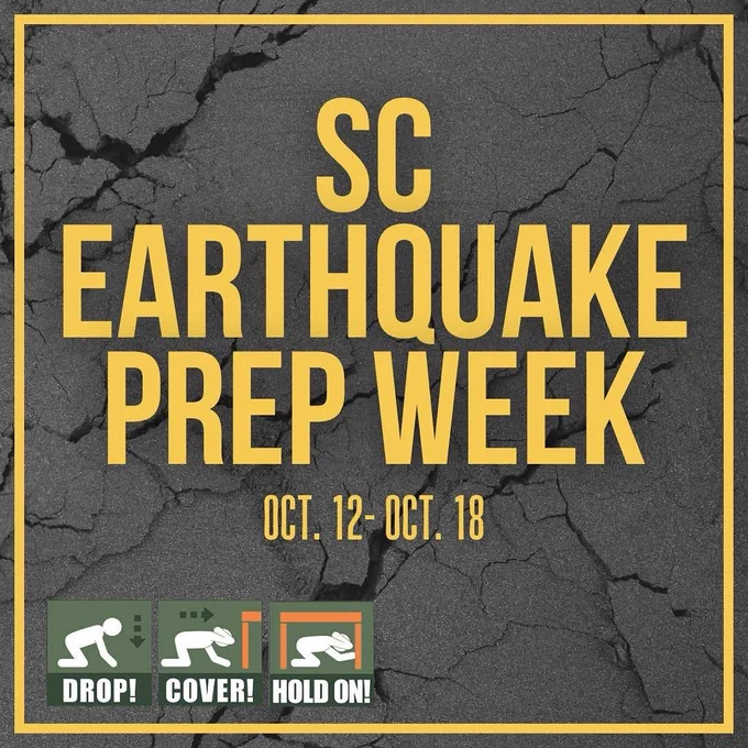 Text on image says “SC EARTHQUAKE PREP WEEK OCT. 12-OCT. 18” in yellow font. Behind it is a picture of a cracked road. Below the text are images saying drop cover and hold on. Showing what to do during an earthquake.