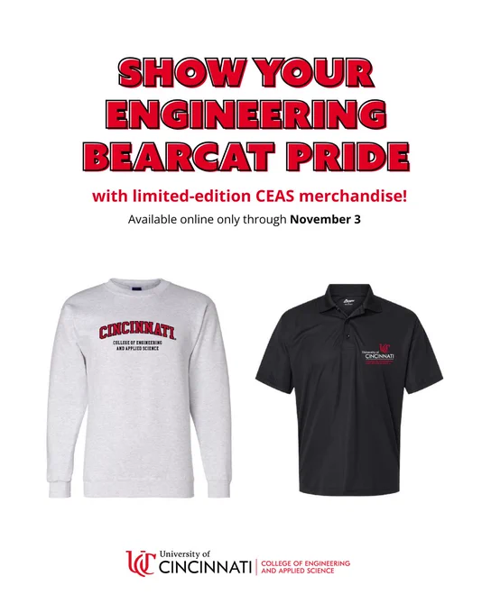 Image that reads "show your engineering bearcat pride with limited edition CEAS merchandise" and images of a sweatshirt and polo below. 