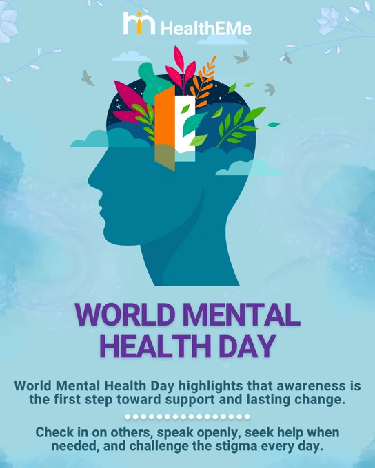 A light blue background with subtle wind and flowers in the background. At the top center is the white HealthEMe logo. Below the logo is a graphic of a head in profile looking to the left, with various plants growing out of the top of the head. Under the neck of the graphic, in purple text, it reads “World Mental Health Day.” Below that, in white text, it says “World Mental Health Day highlights that awareness is the first step toward support and lasting change.” A white dotted line separates the text, and underneath it reads: “Check in on others, speak openly, seek help when needed, and challenge the stigma every day.”
