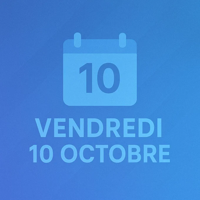 10 
Vendredi 10 octobre