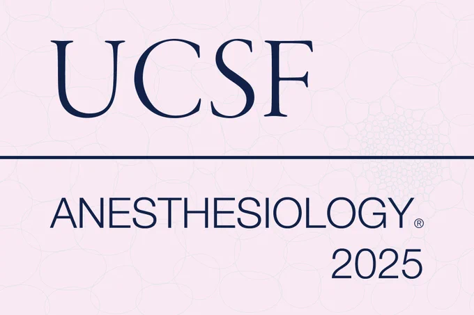 UCSF Anesthesiology 2025.