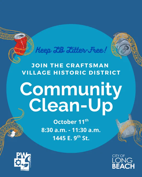 Keep LB Litter-Free!
Join the CRAFTSMAN VILLAGE HISTORIC DISTRICT
Community Clean-Up
October 11th 
8:30 a.m. - 11:30 a.m.
1445 E. 9th St.
