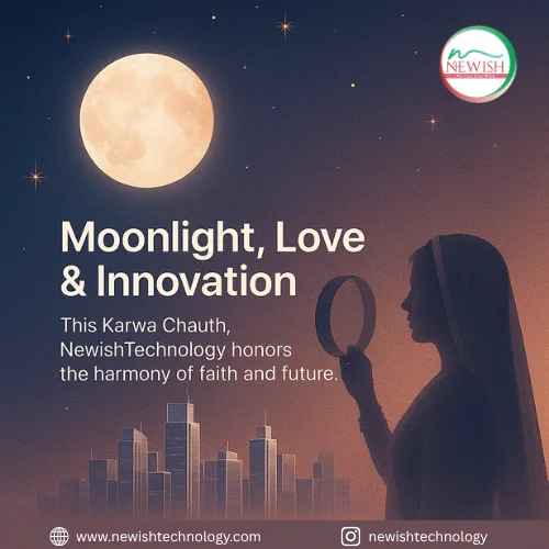 🌕✨ Moonlight, Love & Innovation
This Karwa Chauth, Newish Technology celebrates the perfect blend of faith and the future — where love inspires progress and innovation reflects devotion. 💖💻

May this divine night bring light, balance, and prosperity into every home and heart. 🌸

Let’s cherish tradition while building a brighter digital tomorrow. 💫

🌐 www.newishtechnology.com

📱 @newishtechnology

#KarwaChauth #NewishTechnology #FestivalOfLove #FaithAndInnovation #TraditionMeetsTechnology #DigitalFuture #LoveAndLight #IndianFestivals #TogetherWeGrow #NewishFamily