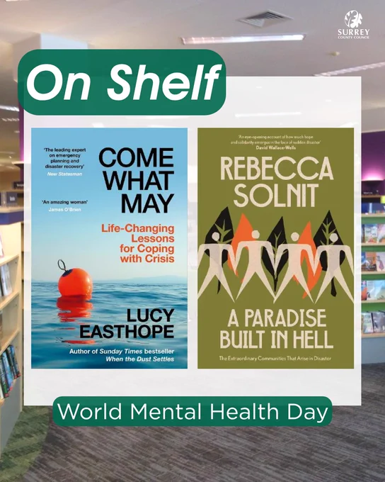 The covers of 'Come What May' by Lucy Easthope and 'A Paradise Built in Hell' by Rebecca Solnit on a white square, with text in green rectangles above and below reading 'On Shelf' and 'World Mental Health Day', in front of a photo of a library
