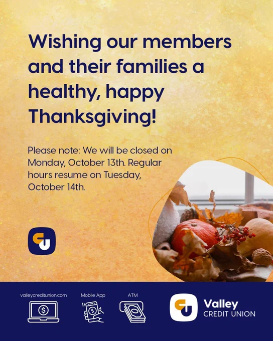 orange background with fall thanksgiving decorations and the headline that reads Valley Credit Union branches are closed on Oct 13, 2025