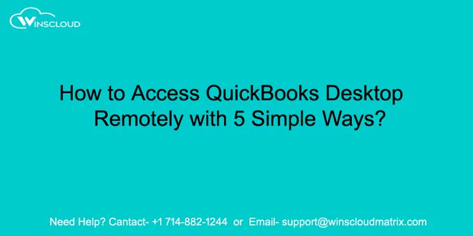 How to Access QuickBooks Desktop Remotely with 5 Simple Ways
