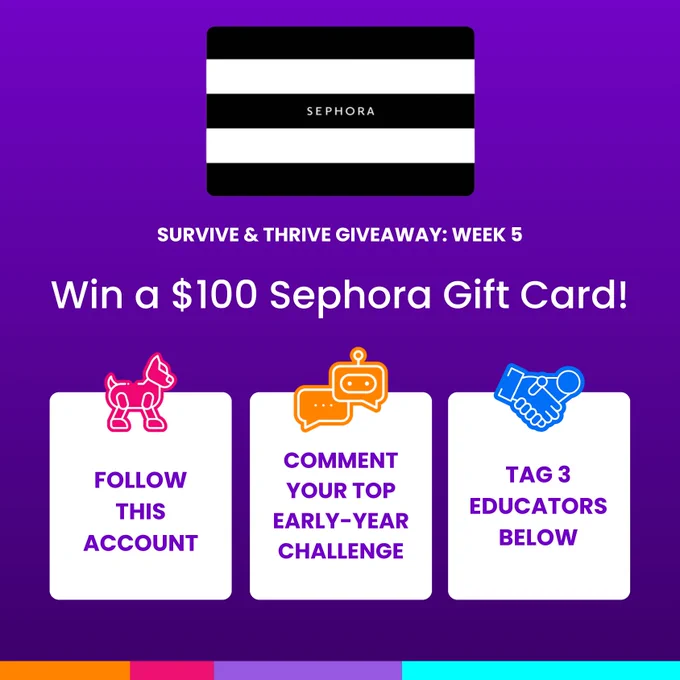 Promotional graphic for a giveaway featuring a $100 Sephora gift card. Includes prompts to follow the account, comment on your top year challenge, and tag 3 educators. Icons depict a carousel horse, a speech bubble with a robot, and a handshake.