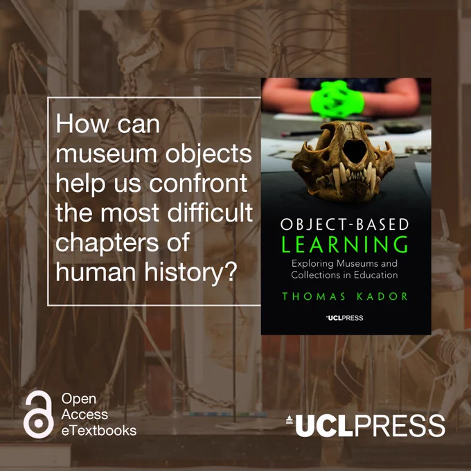 Promotional image for a UCL Press eTextbook titled "Object-Based Learning: Exploring Museums and Collections" by Thomas Kador. Features a background photo montage of museum artifacts and a centrally placed book cover displaying a skull on a dark surface with the question "How can museums confront the most difficult chapters of human history?" above. Published as Open Access by UCL Press.