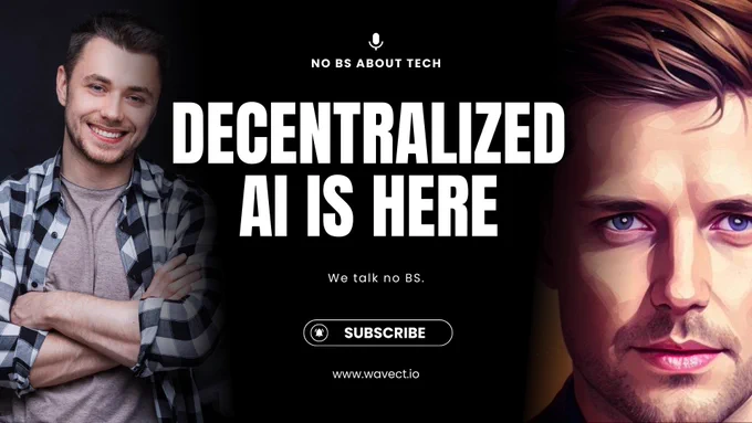 Decentralised AI is here, we talk no BS.