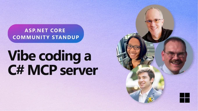 spot art.
Photo of presenter(s).
text reads: ASP.NET Community Standup - Vibe coding a C# MCP server