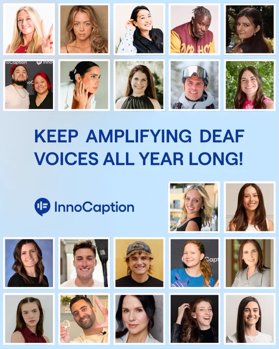 A collage of 24 diverse headshots of smiling people arranged in rows above and below a bold message that reads: “KEEP AMPLIFYING DEAF VOICES ALL YEAR LONG!” The InnoCaption logo appears beneath the message.
