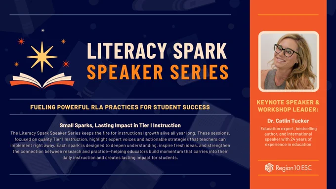 Promotional banner for the Literacy Spark Speaker Series hosted by Region 10 ESC, featuring keynote speaker Dr. Catlin Tucker. The image includes a summary of the event, which is aimed at improving instructional growth through high-quality literacy-speaker sessions, and a photograph of Dr. Tucker smiling in the top right corner.