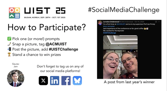 Participate in the social media challenge by clicking a picture, tagging ACMUIST and #UISTChallenge. Stand a chance to win some prizes.