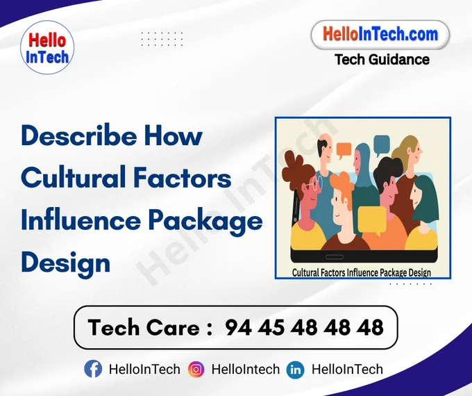 #CulturalPackaging #GlobalDesign #CulturalSensitivity #PackageDesignMatters #DesignLocalization #ColorMeaning #PackagingAcrossCultures #VisualCommunication #BrandLocalization #CulturalAwareness #DesignWithRespect #MultilingualPackaging #GlobalBranding #EthicalDesign #SymbolicDesign #MarketAdaptation #CulturalInfluence 

𝐏𝐥𝐞𝐚𝐬𝐞 𝐅𝐨𝐥𝐥𝐨𝐰 & 𝐒𝐡𝐚𝐫𝐞 -𝗛𝗜𝗧 𝐓𝐨𝐮𝐫 𝐨𝐧 𝐒𝐨𝐜𝐢𝐚𝐥 𝐌𝐞𝐝𝐢𝐚 𝐏𝐚𝐠𝐞𝐬:

📞 𝗖𝗮𝗹𝗹 𝘂𝘀 𝘁𝗼𝗱𝗮𝘆: 94 45 48 48 48
🌐 𝗪𝗲𝗯𝘀𝗶𝘁𝗲: https://hellointech.com/i-news/
📧𝗘𝗺𝗮𝗶𝗹 𝗜𝗗: hellointech.com@gmail.com
👉 𝗙𝗮𝗰𝗲𝗯𝗼𝗼𝗸: https://www.facebook.com/HelloInTech/
👉 𝗜𝗻𝘀𝘁𝗮𝗴𝗿𝗮𝗺: www.instagram.com/Hello_intech
👉 𝗟𝗶𝗻𝗸𝗲𝗱𝗜𝗻: https://www.linkedin.com/in/hello-intech-19ba10220/
👉 𝗧𝘄𝗶𝘁𝘁𝗲𝗿/𝗫: https://x.com/HelloIntec13514
👉 𝗧𝗲𝗹𝗲𝗴𝗿𝗮𝗺: https://t.me/HelloInTech
👉 𝗪𝗵𝗮𝘁𝘀𝗔𝗽𝗽: https://wa.me/9445484848
👉 𝗪𝗖: https://whatsapp.com/channel/0029VbAfJCsEQIaoPeLZG62Z





