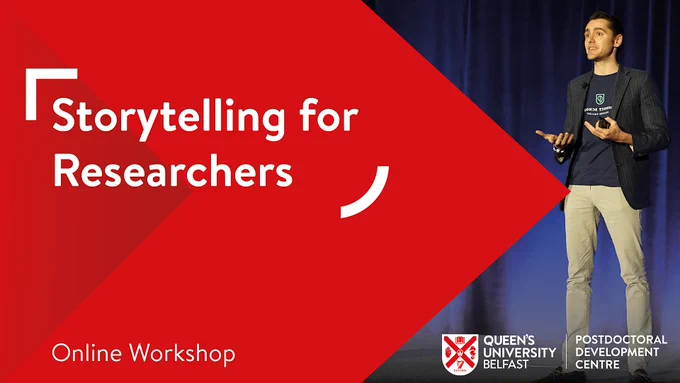 White text on a red background to the left of the document says 'Storytelling for Researchers.' Online workshop. A photo of a man standing on a stage presenting is situated to the right of the document with the QUB Postdoctoral Development Centre logo is located bottom right. 