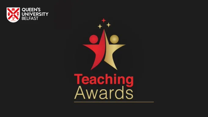 promotional graphic with wording 'Teaching Awards' and Queen's University Belfast logo