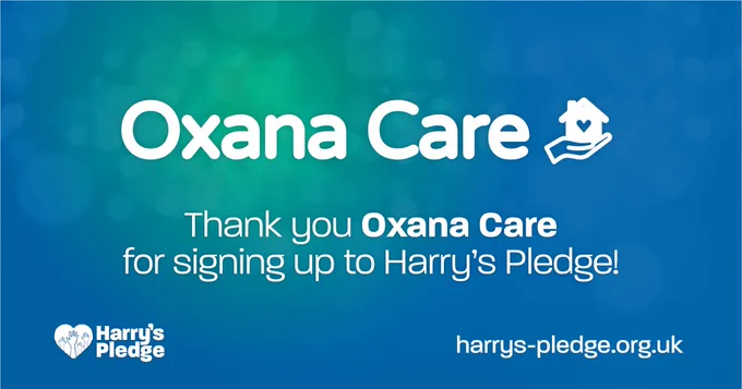 Blue and green gradient background with bold white text: “Oxana Care.” Below, it reads “Thank you for signing up to Harry’s Pledge!” Heart logo included.