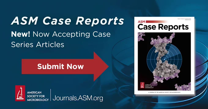 Submit a Case Series to ASM Case Reports (ASMCR)! A new article type from ASMCR.