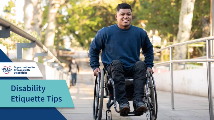 A man using a wheelchair takes a path outdoors. Text, "Disability Etiquette Tips." OOD logo.