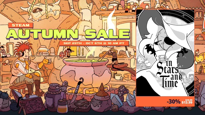 The Steam Autumn Sale key art, a character sitting in a cluttered room with a cauldron, hanging bones, and pottery scattered throughout. The keyart for In Stars and Time is on the side. Siffrin stands looking off into the distance.