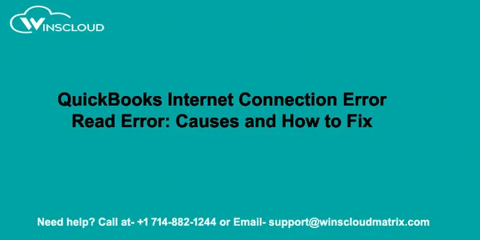 QuickBooks Internet Connection Error Read Error: Causes and How to Fix