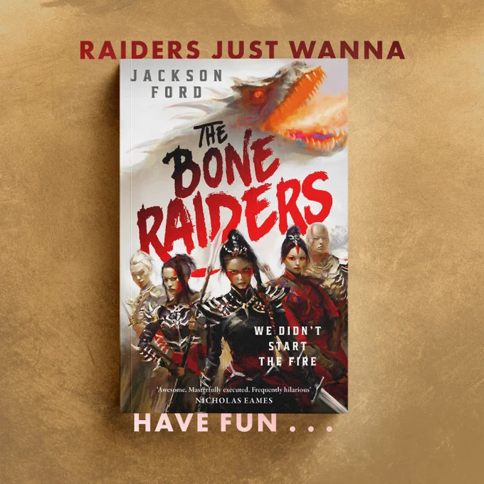 The Bone Raiders by Jackson Ford. Raiders just wanna have fun....
