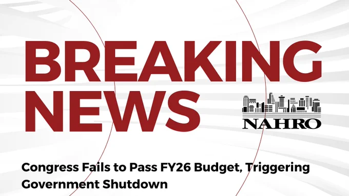 An image with the NAHRO logo and the text Breaking News, Congress Fails to Pass FY26 Budget, Triggering Government Shutdown
