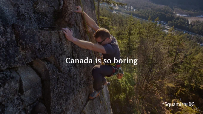 Canada is so boring (Squamish, BC) 