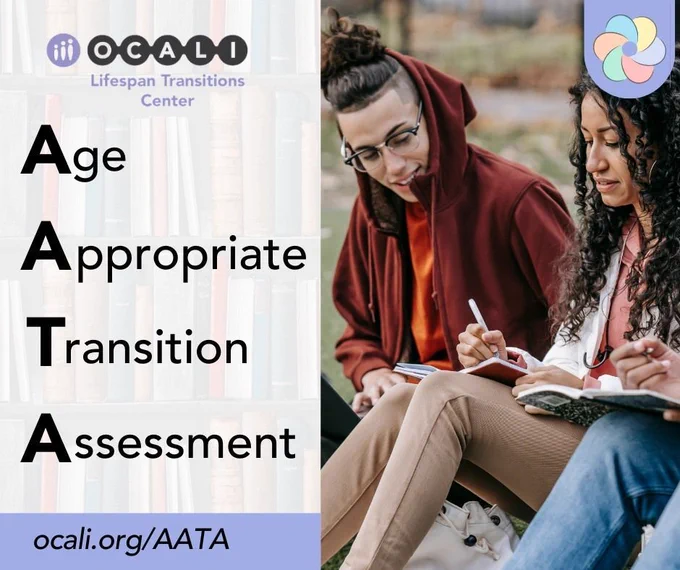 Image of teens studying together. Text reads: OCALI Lifespan Transitions Center. Age Appropriate Transition Assessment (AATA). Ocali.org/AATA. 