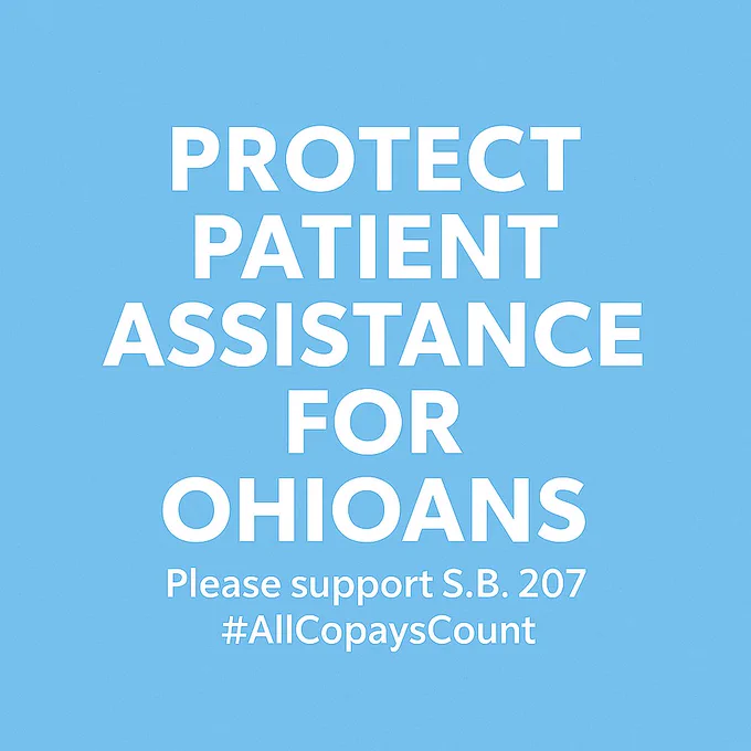 A square sign with a blue background and white lettering: Protect patient assistance for Ohioans. Please support S,B, 207 #AllCopaysCount.