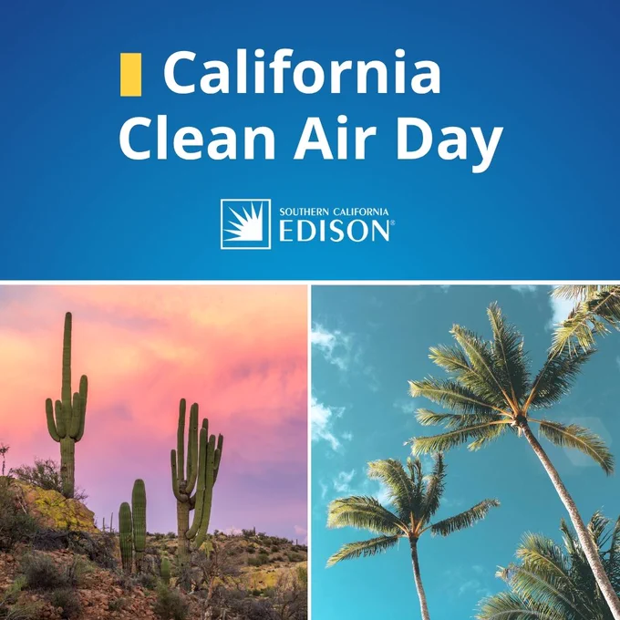 California Clean Air Day featuring the Southern California Edison logo. Top section shows text on a clear blue sky background, bottom left shows cacti against a sunset, and bottom right displays palm trees against a blue sky.