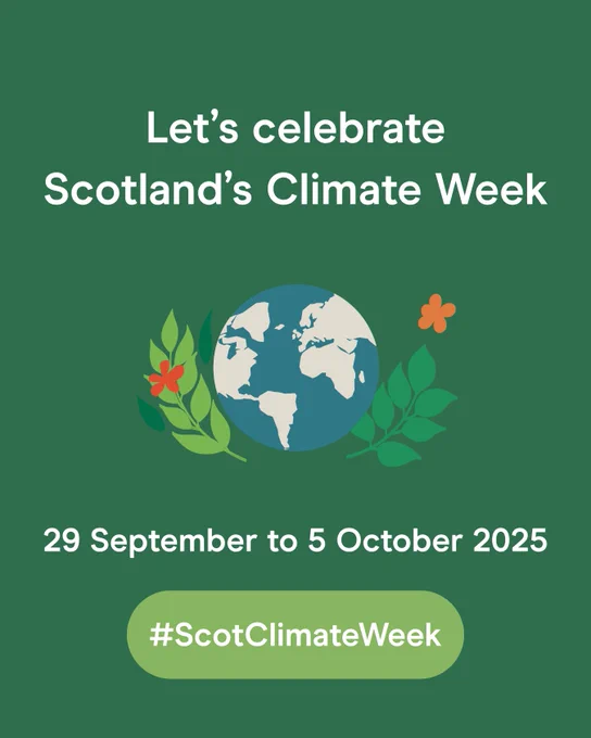 Let's celebrate Scotland's Climate Week. 29 September to 5 October 2025. #ScotClimateWeek
[Graphic of the Earth resting between two leaves and two flowers, against a green background.]