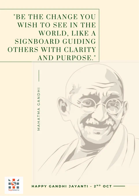 Be the change you wish to see in the world, like a signboard guiding others with clarity and purpose.

#GandhiJayanti 
#gandhijayanti2025 
#GandhiJayanthi 
#Gandhi 
#2OCTOBRE 
