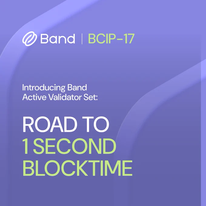 BCIP-17 | Introducing Band Active Validators Set: Road to 1-Second Blocktime