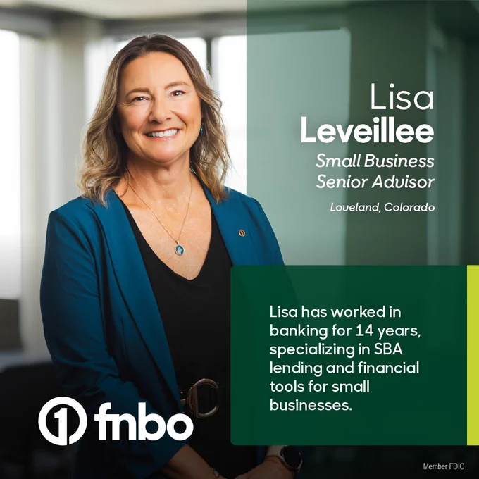 Portrait of Lisa Leveillee, Small Business Senior  Advisor in Loveland, Colorado, smiling in an office setting. Includes FNBO logo and text:  "Lisa has worked in banking for 14 years, specializing in SBA lending and financial tools for small businesses." Member FDIC notice included.