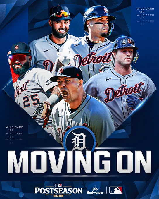 MOVING ON: Detroit Tigers
Pictured: Cutouts of Riley Greene, Javier Báez, Dillon Dingler, Gleyber Torres and Tarik Skubal in road gray Tigers uniforms with navy blue and orange lettering.
Clinches are presented by Budweiser