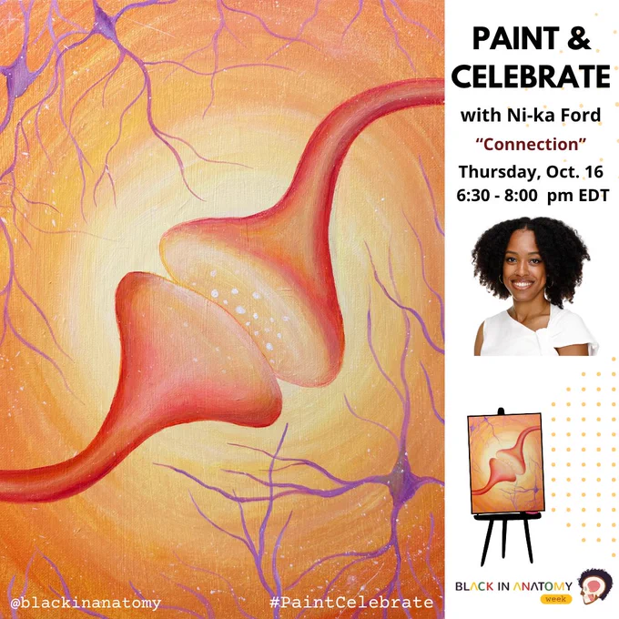  #BlackinAnatWeek by Black in Anatomy. TImage of the Ni-ka Ford (@Enlight_Visuals) painting “Connection”,  of an orange nerve synapse with purple neurons around the glowing orange and yellow background. The event is Paint & Celebrate and will be held, Thursday, Oct 16 from 6:30-8 pm EDT.