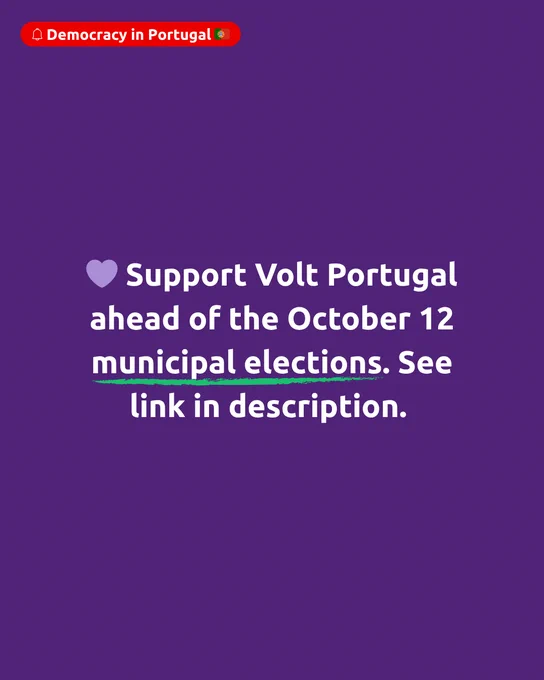 Purple background with a small purple heart icon. The white text reads: 'Support Volt Portugal ahead of the October 12 municipal elections. See link in description.' The phrase 'municipal elections' is underlined in green.