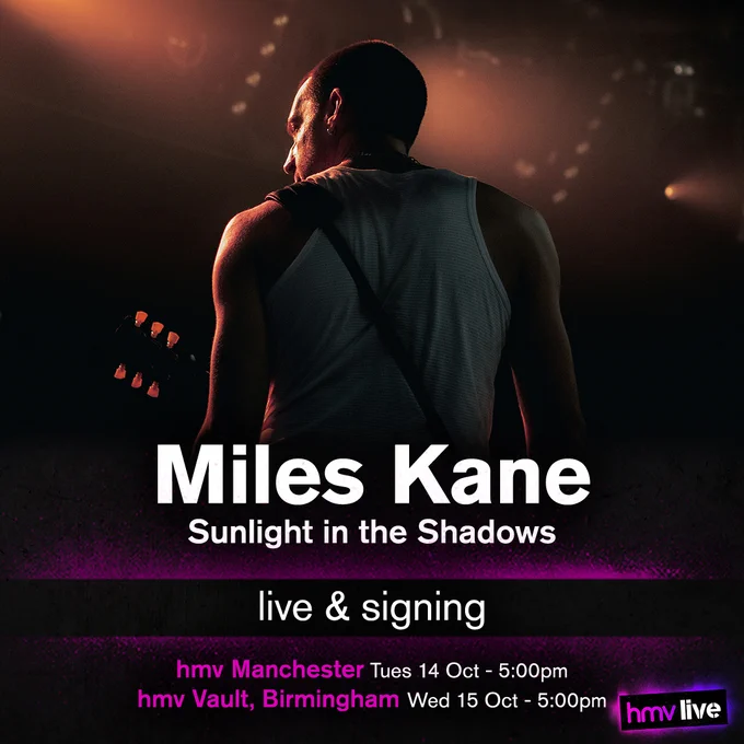 Miles Kane - Sunlight in the Shadows - Live & Signing at
hmv Manchester on Tuesday 14th of October at 5:00pm, and
hmv Vault, Birmingham on Wednesday 15th of October at 5:00pm.