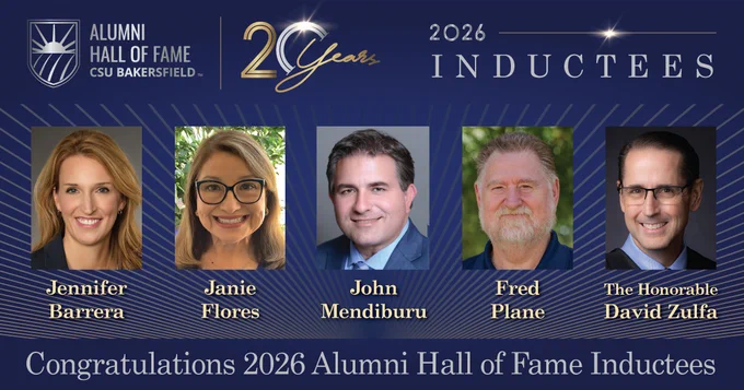 Banner for CSU Bakersfield Alumni Hall of Fame 2026 Inductees, celebrating 20 years. Features portraits of five inductees: Jennifer Barrera, Janie Flores, John Mendiburu, Fred Plane, and The Honorable David Zulfa.