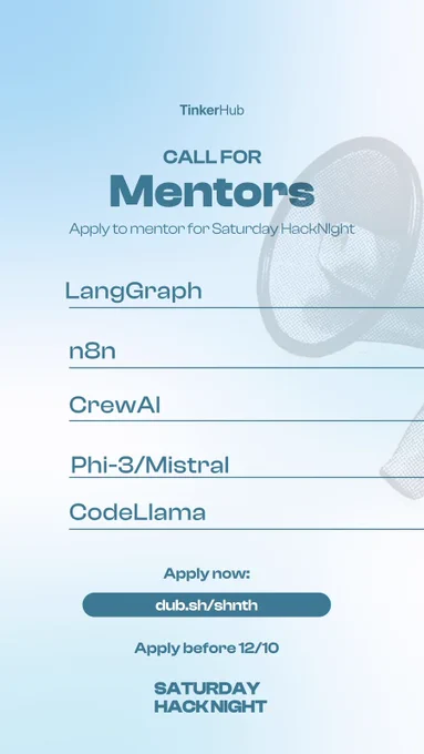Call for Mentors – Apply before 12 October 2025 to mentor the participants of Saturday HackNight in LangGrapg, n8n, CrewAI, Phi-3/Mistral and CodeLlama. 