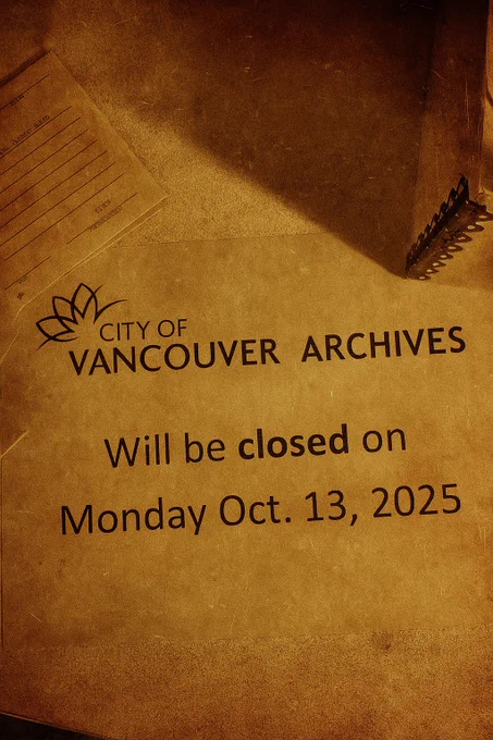 Images showing a sign that reads City of Vancouver Archives will be closed on Monday Oct. 13, 2025.